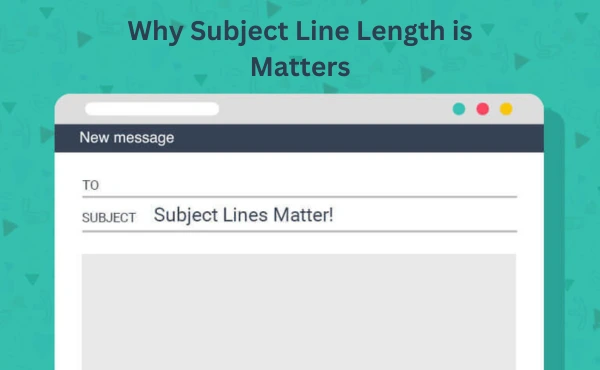 Why Subject Line Length is Matters